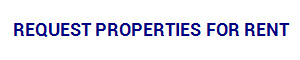 REQUEST PROPERTIES FOR RENT